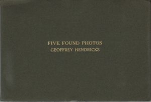 HENDRICKS, Geoffrey. Five Found Photo's.