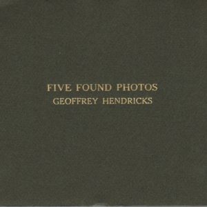 HENDRICKS, Geoffrey. Five Found Photo's.