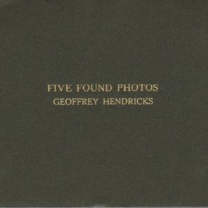 HENDRICKS, Geoffrey. Five Found Photo's.