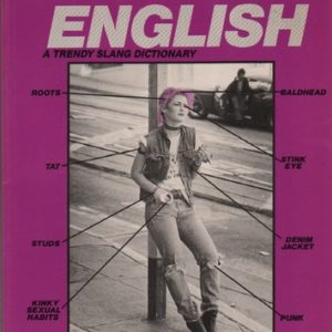 BLOWDRYER, Jennifer. Modern English: A Trendy Slang Dictionary.