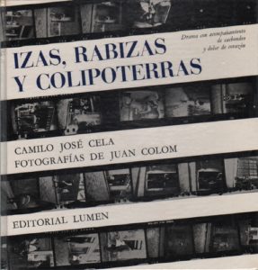 CELA, Camilo Jose. Izas, Rabizas Y Colipoterras.
