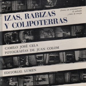 CELA, Camilo Jose. Izas, Rabizas Y Colipoterras.