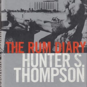 THOMPSON, Hunter S. The Rum Diary.
