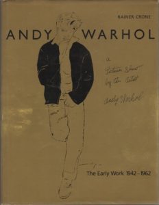 CRONE, Rainer. Andy Warhol, A Picture Show by the Artist: The early work 1942-1962.