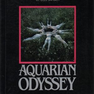 SNYDER, Don. Aquarian Odyssey: A Photographic Trip into the Sixties.