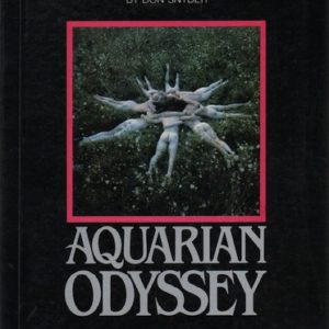 SNYDER, Don. Aquarian Odyssey: A Photographic Trip into the Sixties.