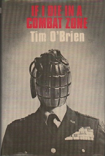 O'BRIEN, Tim. If I Die in a Combat Zone.