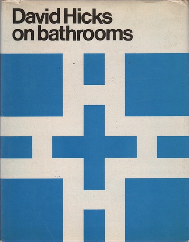 HICKS, David. David Hicks on Bathrooms.