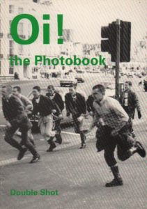 Double Shot. Oi!: The Photobook.