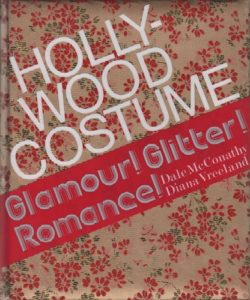 McCONATHY, Dale and VREELAND, Diana. Hollywood Costume