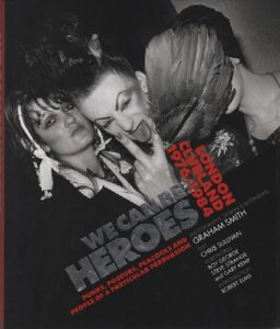 SMITH, Graham and SULLIVAN, Chris. We Can Be Heroes: London Clubland 1976-1984.  Punks, Poseurs Peacocks and People of a Particular Persuasion.