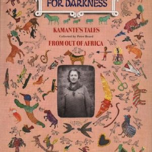 BEARD, Peter. Longing for Darkness: Kamantes Tales from Out of Africa.