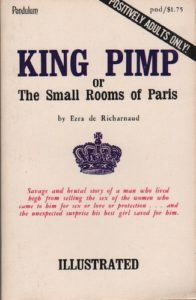 de RICHARNAUD, Ezra. King Pimp or the small rooms of Paris.