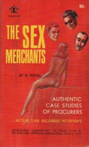 ROYAL, D. The Sex Merchants.