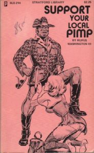 WASHINGTON III, Rufus. Support Your Local Pimp.