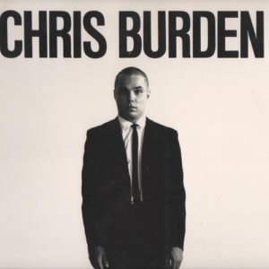 BURDEN, Chris. Chris Burden: A twenty-year survey.