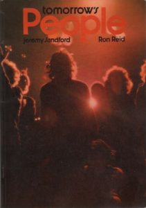 SANDFORD, Jeremy and Ron Reid. Tomorrow's People.