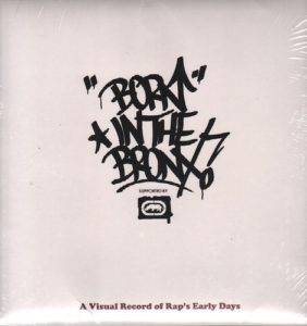 KUGELBERG, Johan. Born in the Bronx: A Visual Record of Raps Early Days.