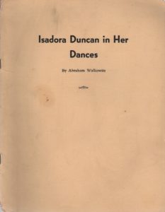 WALKOWITZ, Abraham. Isadora Duncan in Her Dances.