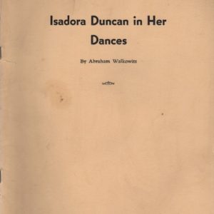 WALKOWITZ, Abraham. Isadora Duncan in Her Dances.