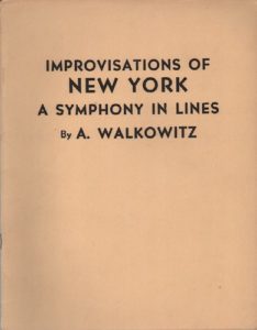 WALKOWITZ, Abraham. Improvisations of New York: A Symphony in Lines.