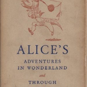 CARROLL, Lewis. Alice's Adventures in Wonderland and Through the Looking-Glass.