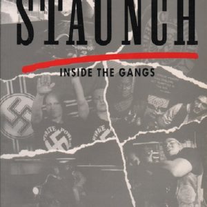 PAYNE, Bill. Staunch: Inside the Gangs.