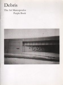 MARCOPOULOS, Ari. Debris: The Ari Marcopoulos Purple Book.