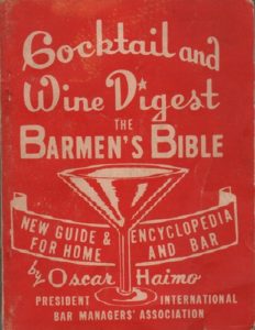 HAIMO, Oscar. Cocktail and Wine Digest: The Barmen's Bible.