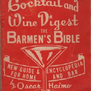 HAIMO, Oscar. Cocktail and Wine Digest: The Barmen's Bible.