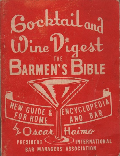 HAIMO, Oscar. Cocktail and Wine Digest: The Barmen's Bible.