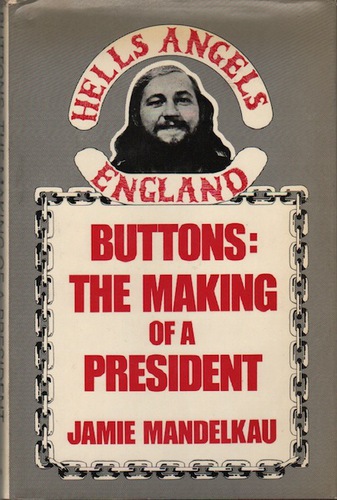 MANDELKAU, Jamie. Buttons: The Making of a President.