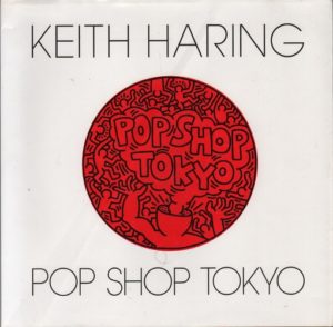 HARING, Keith. Pop Shop Tokyo.
