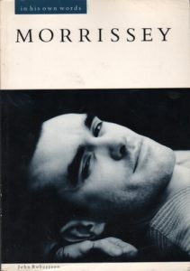 ROBERTSON, John. In His Own Words Morrissey.