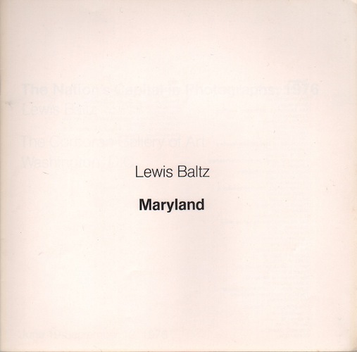 BALTZ, Lewis. Maryland: The Nations Capital in Photographs 1976.