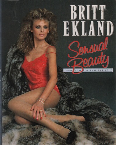 EKLAND, Britt. Sensual Beauty and how to achieve it.