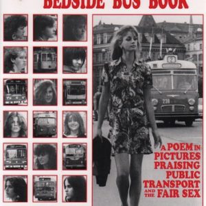 JOWITT, Robert E. The Girl in the Street or the Bedside Bus Book.