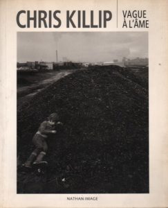 KILLIP, Chris. Vague a l'ame