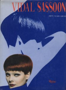 FISHMAN, Diane and Marcia Powell. Vidal Sassoon: Fifty Years Ahead.