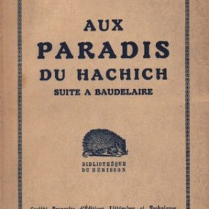 VARLET, Theo. Aux Paradis du Hachich: a suite Bauldelaire.