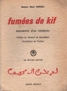 DUPUCH, Docteur Henri. Fumees de Kif: souvenirs d'un medicine.