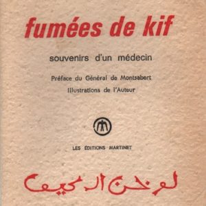 DUPUCH, Docteur Henri. Fumees de Kif: souvenirs d'un medicine.