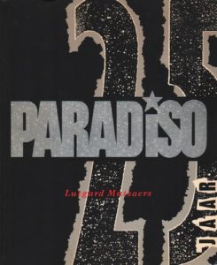 MUTSAERS, Lutgard. 25 Jaar Paradiso: Geschiedenis van een podium Podium van een Geschiedenis.