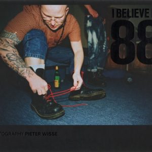 WISSE, Pieter. I Believe in 88