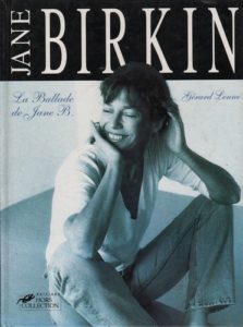 LENNE, Gerard. Jane Birkin: The Ballade de Jane B.