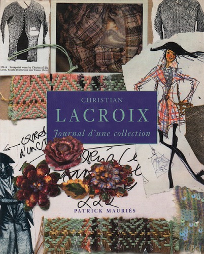MAURIES, Patrick. Christain Lacroix: Journal d'une collection.