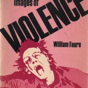 FAURE, William. Images of Violence.