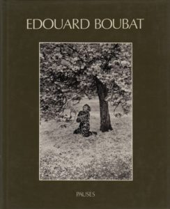 BOUBAT, Edouard. Pauses.