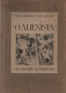 MACHADO de ASSIS [Joachim Maria]. O Alienista.