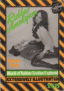 Rubber Amalgam: World of Rubber Erotica Explored.